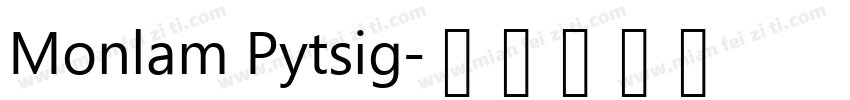 Monlam Pytsig字体转换